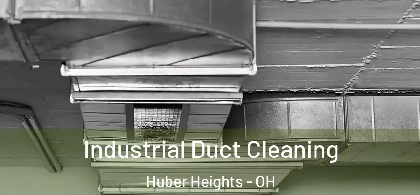  Industrial Duct Cleaning Huber Heights - OH